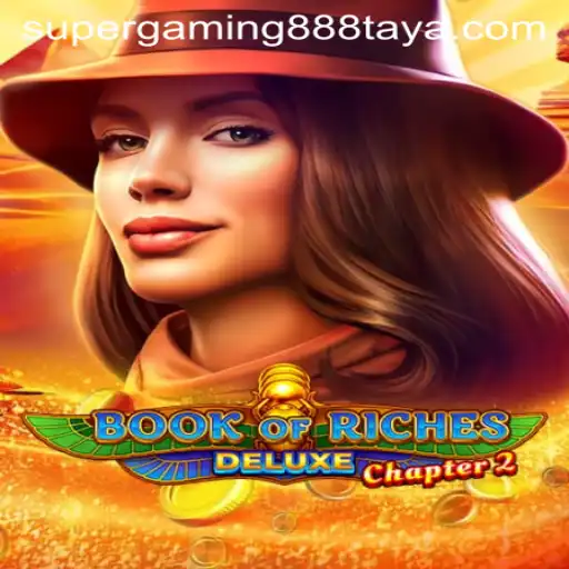 The Alluring World of Book of Riches Deluxe Chapter 2: A Guide to Gaming Excitement