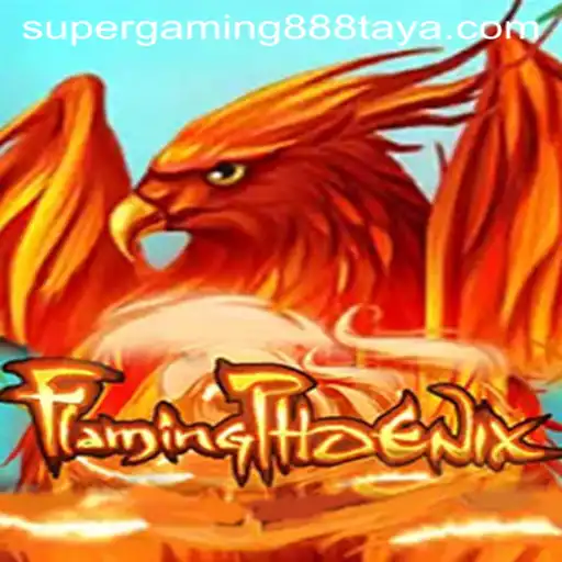FlamingPhoenix: The Thrill of SUPERGAMING888