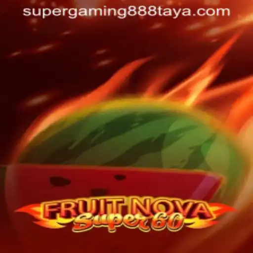 Exploring the Thrills of FruitNovaSuper60: A SuperGaming888 Adventure