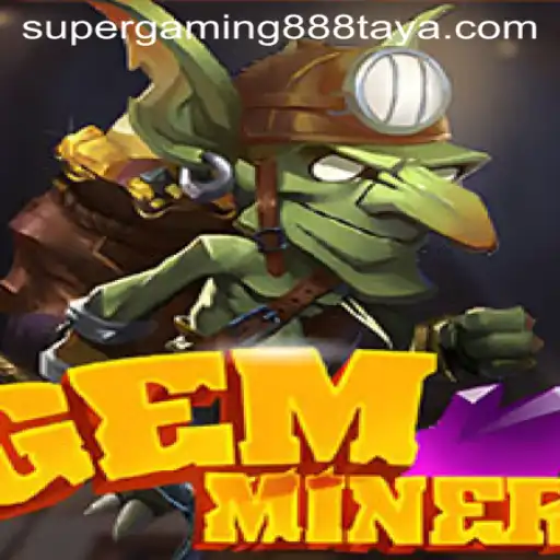 Explore the Thrilling Depths of GemMiner with SUPERGAMING888